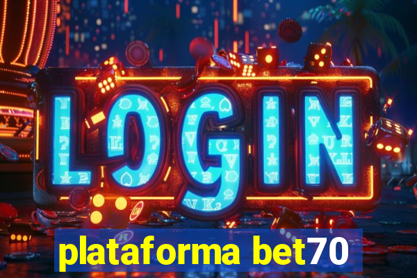 plataforma bet70